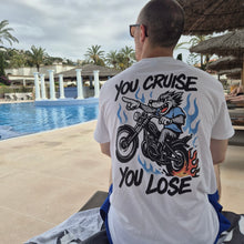 Load image into Gallery viewer, You Cruise You Lose